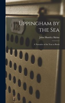 portada Uppingham by the Sea: A Narrative of the Year at Borth (en Inglés)