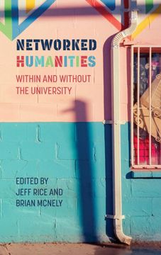 portada Networked Humanities: Within and Without the University (New Media Theory) (in English)