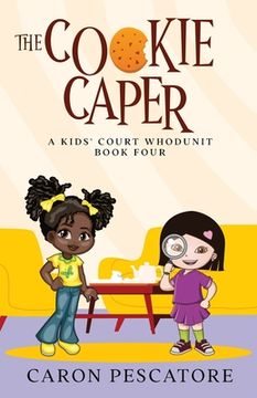 portada The Cookie Caper: A Middle Grade Courtroom Mystery (in English)
