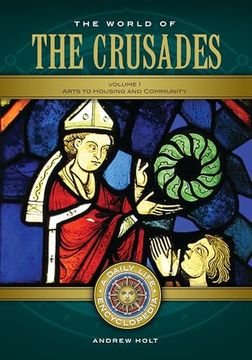 portada The World of the Crusades: A Daily Life Encyclopedia [2 Volumes] (en Inglés)