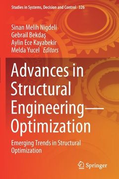 portada Advances in Structural Engineering--Optimization: Emerging Trends in Structural Optimization (en Inglés)
