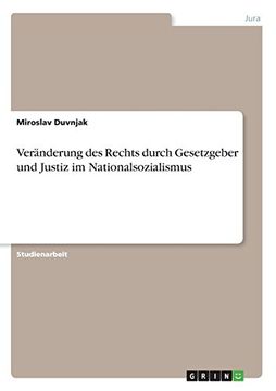 portada Veränderung des Rechts durch Gesetzgeber und Justiz im Nationalsozialismus (German Edition)