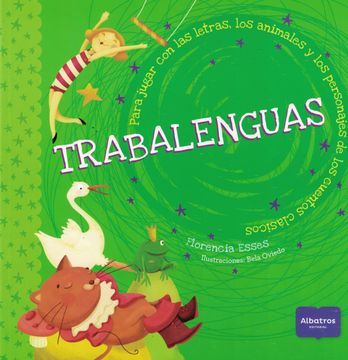 portada Trabalenguas: Para Jugar con las Letras los Animales y los Personajes de los Cuentos Clásicos (in Spanish)