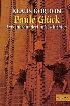 portada Paule Glück: Das Jahrhundert in Geschichten (Gulliver) (en Alemán)