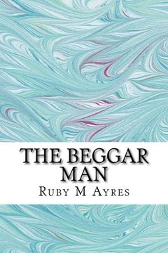portada The Beggar Man: (Ruby m Ayres Classics Collection) (en Inglés)