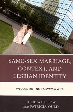 portada Same-Sex Marriage, Context, and Lesbian Identity: Wedded but Not Always a Wife