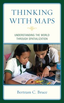 portada Thinking with Maps: Understanding the World through Spatialization (in English)