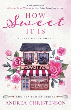 portada How Sweet It Is: A Deep Haven Novel