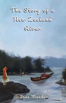 portada The Story of a New Zealand River (en Inglés)
