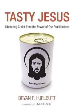 portada Tasty Jesus: Liberating Christ From the Power of our Predilections 