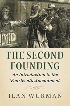 portada The Second Founding: An Introduction to the Fourteenth Amendment (en Inglés)