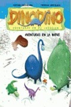portada dinodino n6. aventuras en la nieve (in Spanish)