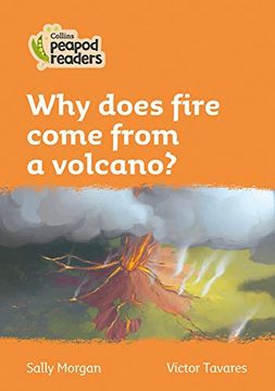 portada Level 4 – why Does Fire Come From a Volcano? (Collins Peapod Readers) (en Inglés)