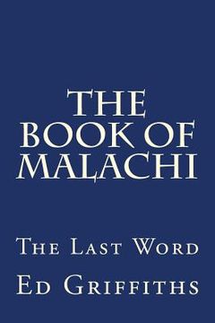 portada The Book of Malachi: The Last Word (en Inglés)