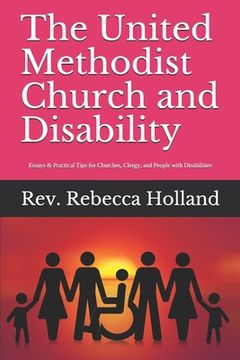 portada The United Methodist Church and Disability: Essays and Practical Tips for Churches, Clergy, and People with Disabilities (in English)