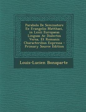 portada Parabola de Seminatore Ex Evangelio Matthaei, in LXXII Europaeas Linguas AC Dialectos Versa, Et Romanis Characteribus Expressa (en Latin)