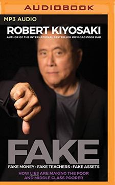 portada Fake: Fake Money, Fake Teachers, Fake Assets: How Lies are Making the Poor and Middle Class Poorer ()