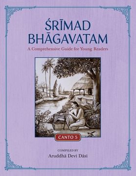 portada Srimad Bhagavatam: A Comprehensive Guide for Young Readers: Canto 5 (en Inglés)