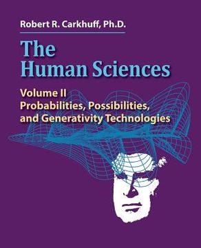 portada The Human Sciences Volume II: Probabilities, Possibilities, and Generativity Technologies (en Inglés)