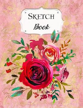 portada Sketch Book: Flower Sketchbook Scetchpad for Drawing or Doodling Notebook Pad for Creative Artists #7 Pink (en Inglés)