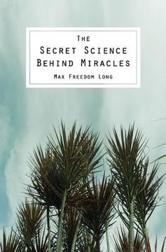 portada The Secret Science Behind Miracles (en Inglés)