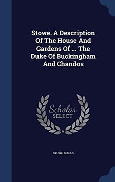portada Stowe. a Description of the House and Gardens of ... the Duke of Buckingham and Chandos