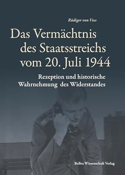 portada Das Verm? Chtnis des Staatsreichs vom 20. Juli 1944 (en Alemán)