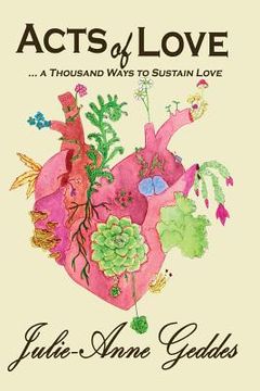 portada ACTS of LOVE: ... a Thousand Ways to Sustain Love (en Inglés)