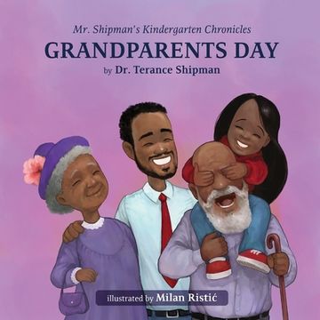 portada Mr. Shipman's Kindergarten Chronicles Grandparents Day (en Inglés)