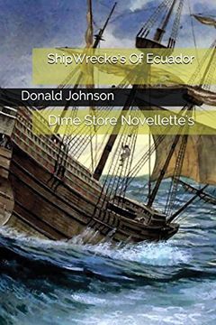 portada Shipwrecke's of Ecuador: Dime Store Novellette's (in English)