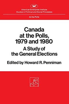 portada Canada at the Polls, 1979 and 1980: A Study of the General Elections (en Inglés)