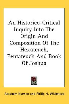 portada an historico-critical inquiry into the origin and composition of the hexateuch, pentateuch and book of joshua (en Inglés)