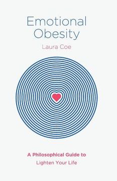 portada Emotional Obesity: A Philosophical Guide to Lighten Your Life (en Inglés)