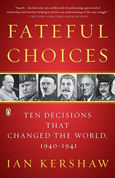 portada Fateful Choices: Ten Decisions That Changed the World, 1940-1941 (en Inglés)
