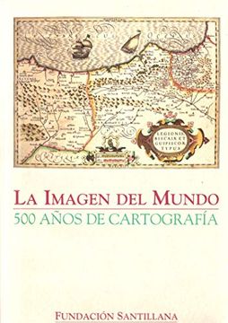 portada Imagen del Mundo, la: 500 Años de Cartografia (Catalogo)