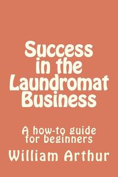 portada success in the laundromat business (en Inglés)