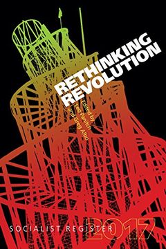 portada Rethinking Revolution: Socialist Register 2017 (Socialist Register (Merlin))