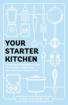 portada Your Starter Kitchen: The Definitive Beginner's Guide to Stocking, Organizing, and Cooking in Your Kitchen