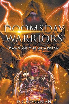 portada Doomsday Warriors: Dawn of the Guardian: Dawn of the Guardian: (en Inglés)
