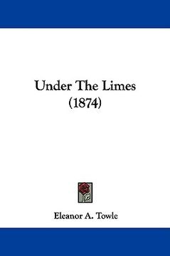 portada under the limes (1874) (en Inglés)