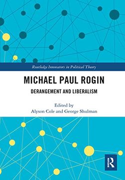 portada Michael Paul Rogin: Derangement and Liberalism (Routledge Innovators in Political Theory) (in English)