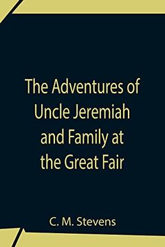 portada The Adventures of Uncle Jeremiah and Family at the Great Fair; Their Observations and Triumphs 