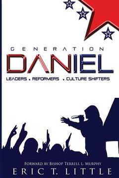 portada Generation Daniel: It's time to change the things we can no longer afford to tolerate. (en Inglés)