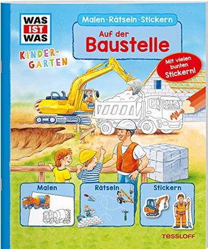 portada Was ist was Kindergarten Malen Rätseln Stickern. Auf der Baustelle (in German)