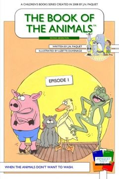 portada The Book of The Animals - Episode 1 [Second Generation]: When the animals don't want to wash.: Volume 1