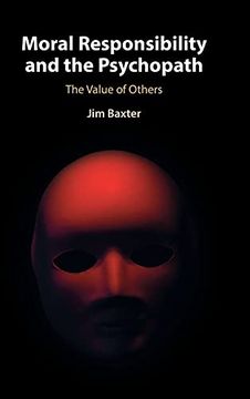 portada Moral Responsibility and the Psychopath: The Value of Others (en Inglés)