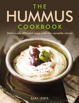 portada The Hummus Cookbook: Deliciously Different Ways With the Versatile Classic 