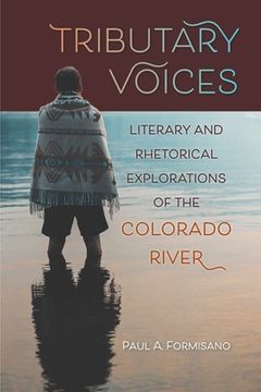 portada Tributary Voices: Literary and Rhetorical Exploration of the Colorado River (en Inglés)