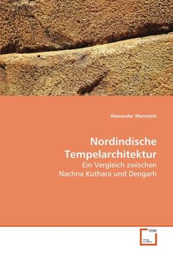 portada Nordindische Tempelarchitektur: Ein Vergleich zwischen Nachna Kuthara und Deogarh