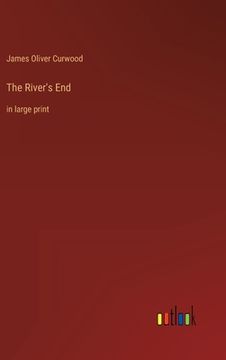 portada The River's End: in large print (en Inglés)